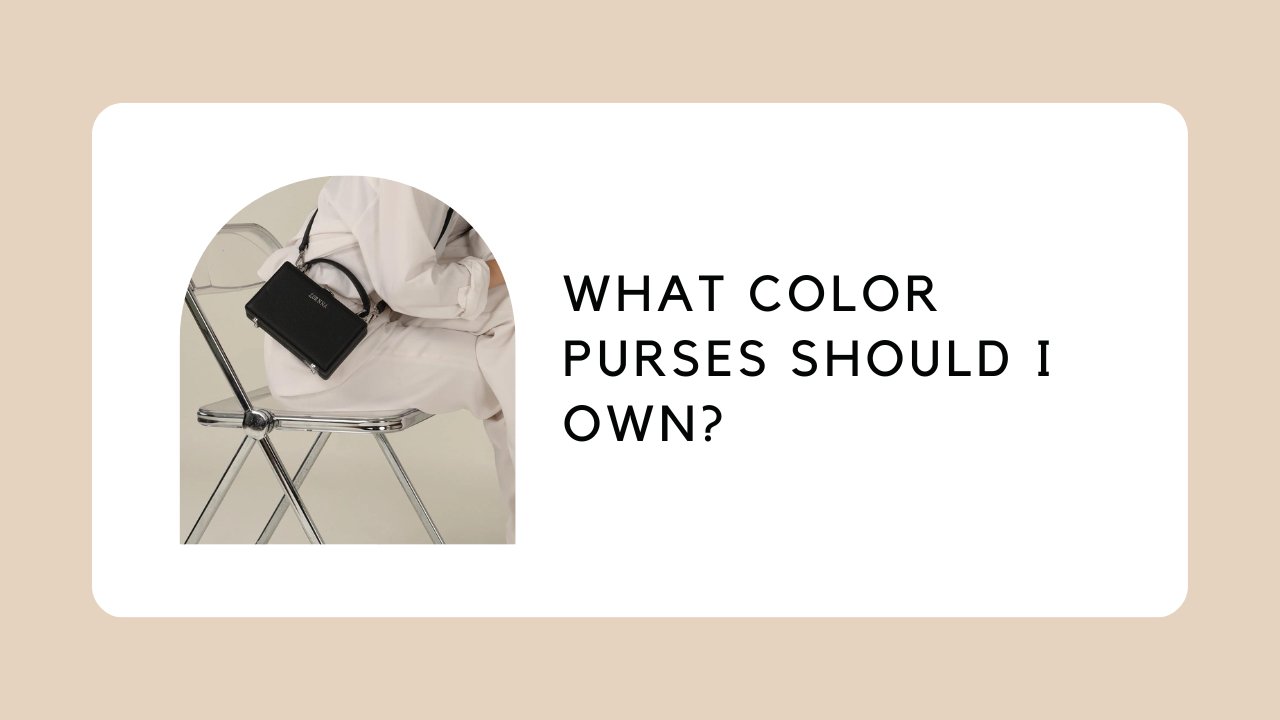 What Color Purses Should I Own
