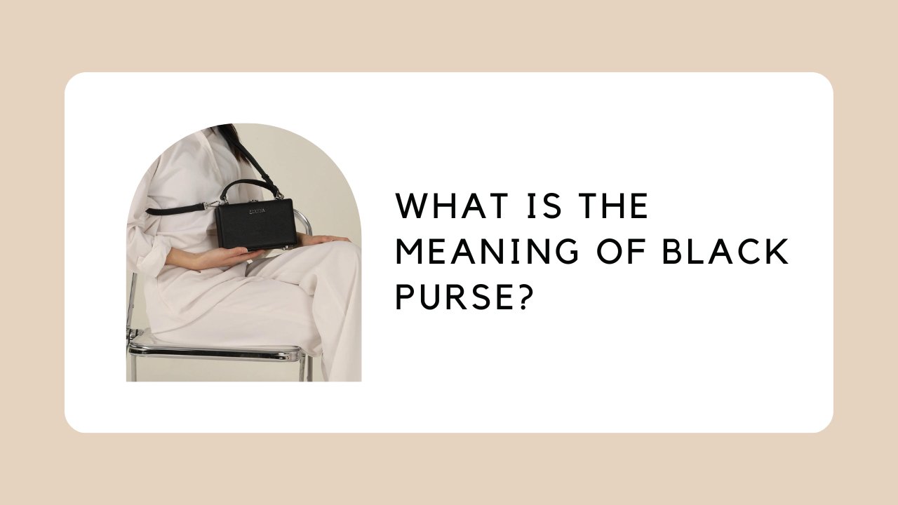 What Is the Meaning of Black Purse?