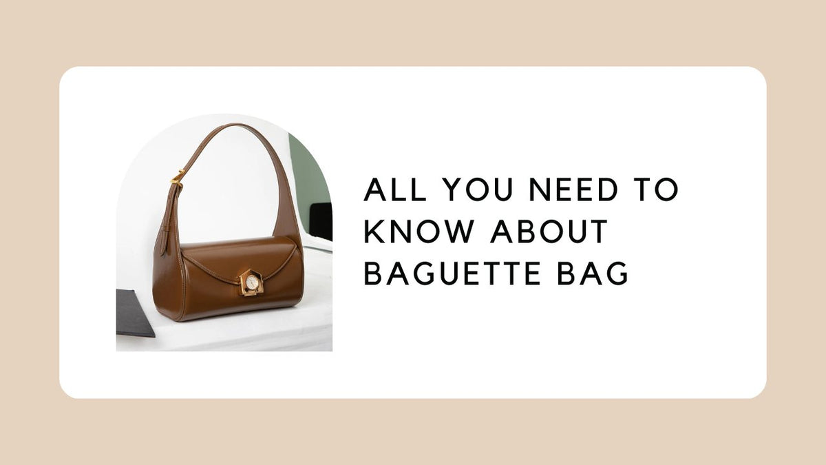 All You Need to Know About Baguette Bag – ZORNNA