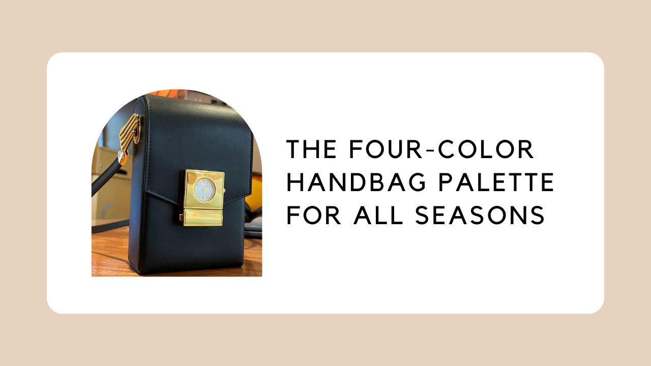 The Four-Color Handbag Palette for All Seasons
