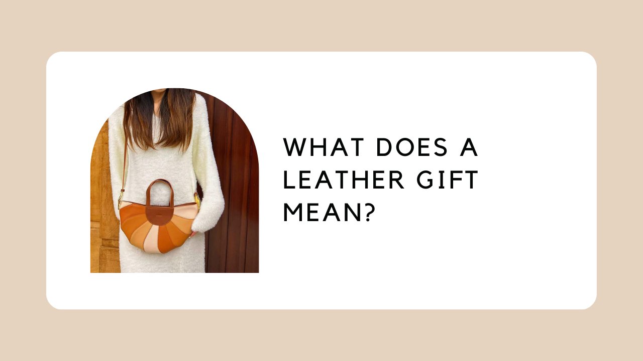 What Does a Leather Gift Mean